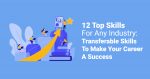 Transferable Skills To Make Your Career A Success