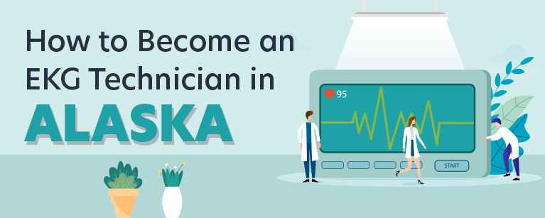 How to Become an EKG Technician in Alaska