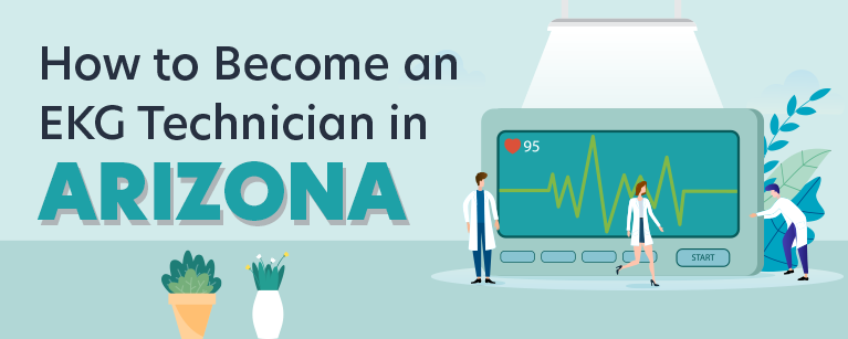 How to Become an EKG Technician in Arizona