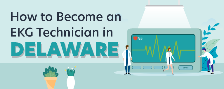 How to Become an EKG Technician in Delaware