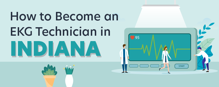 How to Become an EKG Technician in Indiana