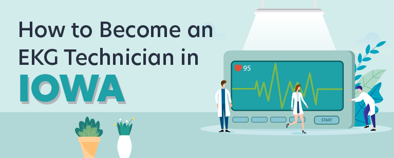 How to Become an EKG Technician in Iowa