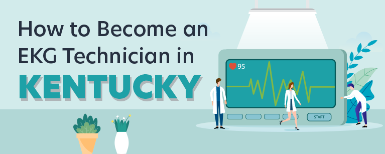 How to Become an EKG Technician in Kentucky
