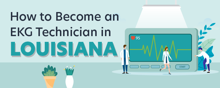 How to Become an EKG Technician in Louisiana