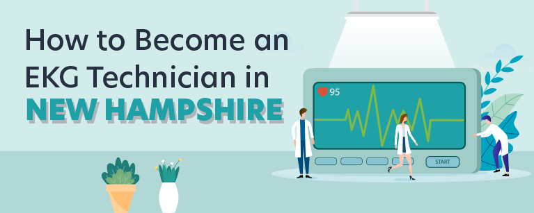 How to Become an EKG Technician in New Hampshire