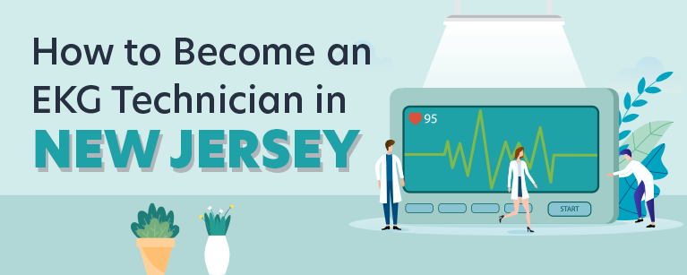 How to Become an EKG Technician in New Jersey