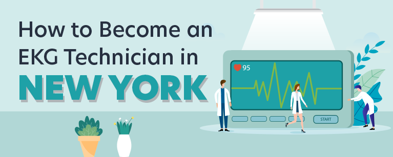 How to Become an EKG Technician in New York