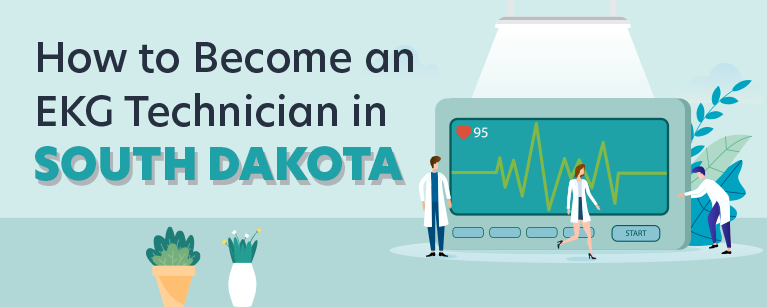 How to Become an EKG Technician in South Dakota