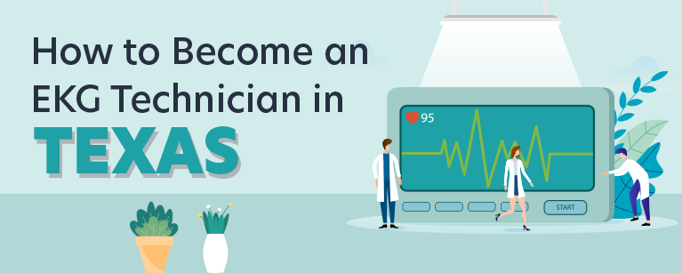 How to Become an EKG Technician in Texas