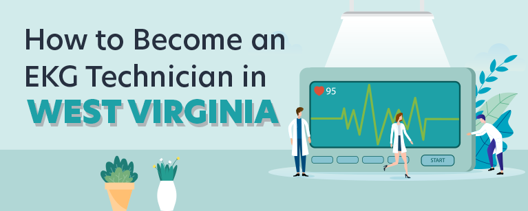 How to Become an EKG Technician in West Virginia