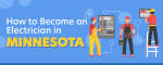 How to Become an Electrician in Minnesota