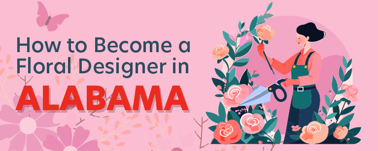 How to Become a Floral Designer in Alabama