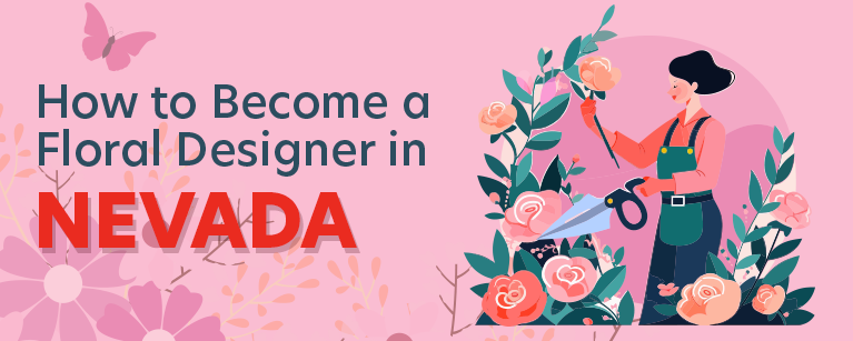 How to Become a Floral Designer in Nevada