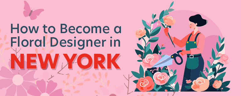 How to Become a Floral Designer in New York