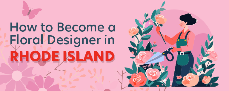 How to Become a Floral Designer in Rhode Island