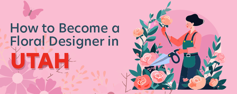 How to Become a Floral Designer in Utah