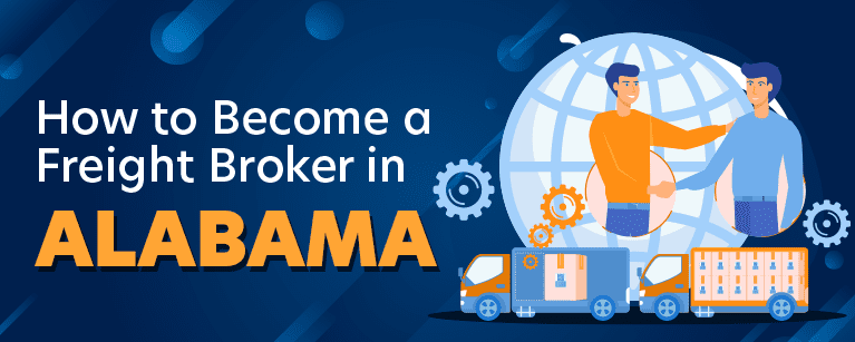 How to Become a Freight Broker in Alabama