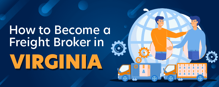 How to Become a Freight Broker in Virginia