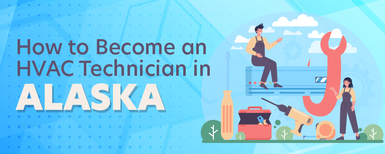 How to Become an HVAC Technician in Alaska