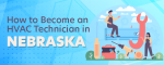 How to Become an HVAC Technician in Nebraska