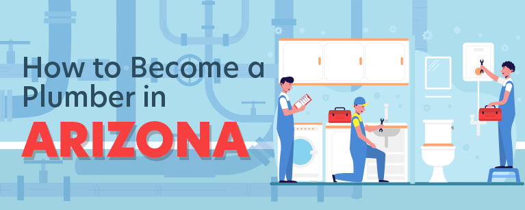 How to Become a Plumber in Arizona