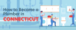 How to Become a Plumber in Connecticut
