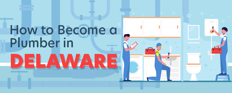 How to Become a Plumber in Delaware