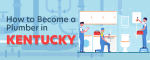 How to Become a Plumber in Kentucky