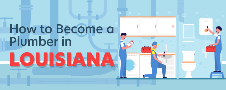 How to Become a Plumber in Louisiana