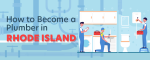 How to Become a Plumber in Rhode Island