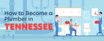How to Become a Plumber in Tennessee