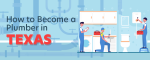 How to Become a Plumber in Texas
