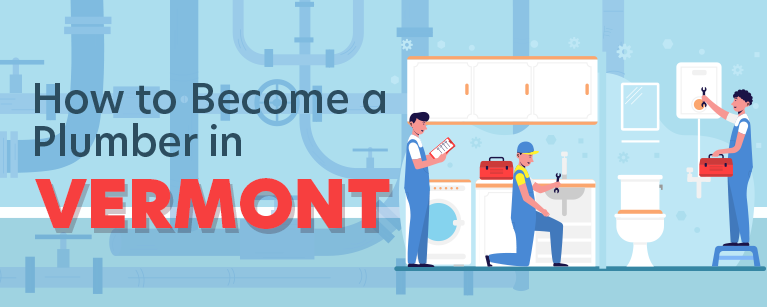 How to Become a Plumber in Vermont