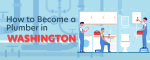 How to Become a Plumber in Washington