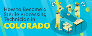 How to Become a Sterile Processing Technician in Colorado