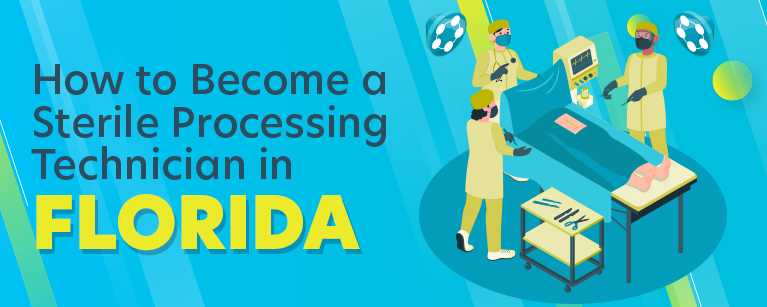 How to Become a Sterile Processing Technician in Florida