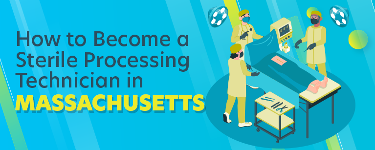 How to Become a Sterile Processing Technician in Massachusetts