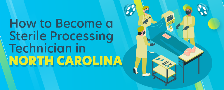 How to Become a Sterile Processing Technician in North Carolina