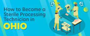 How to Become a Sterile Processing Technician in Ohio