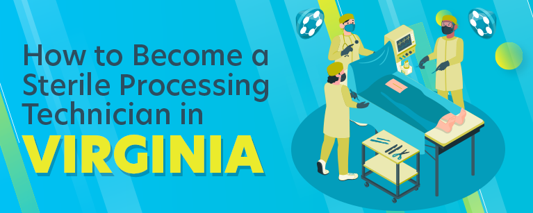 How to Become a Sterile Processing Technician in Virginia