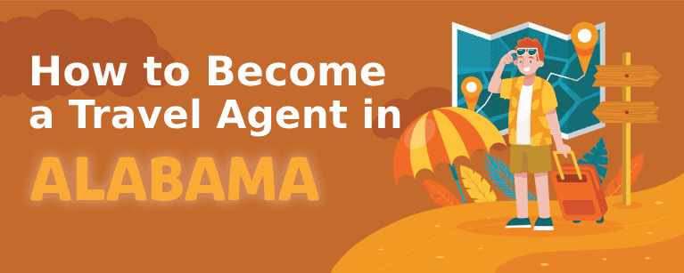 How to Become a Travel Agent in Alabama