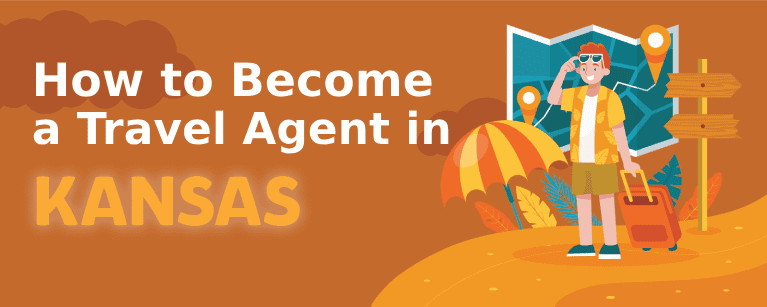 How to Become a Travel Agent in Kansas