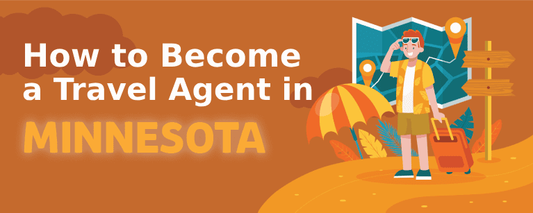 How to Become a Travel Agent in Minnesota