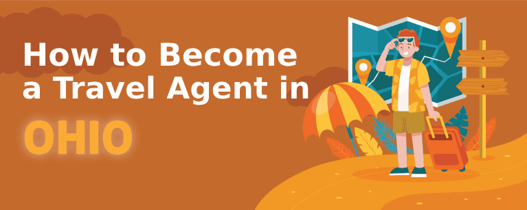 How to Become a Travel Agent in Ohio