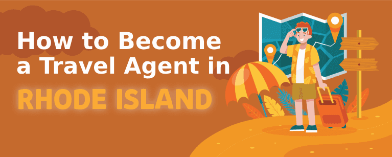 How to Become a Travel Agent in Rhode Island